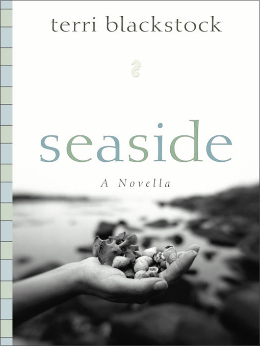 Title details for Seaside by Terri Blackstock - Available